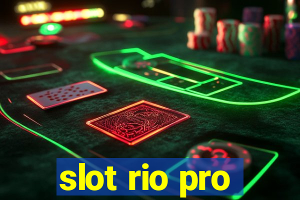 slot rio pro